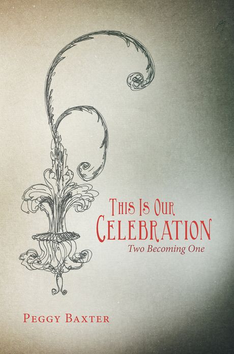 This Is Our Celebration: Two Becoming One