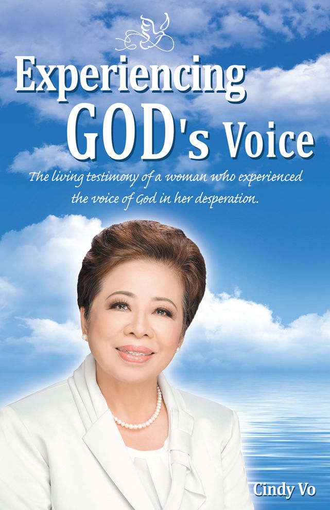 Experiencing God's Voice: The living testimony of a woman who experienced the voice of God in her desperation.