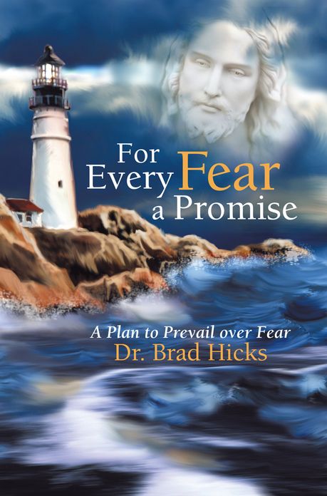 For Every Fear a Promise: A Plan to Prevail over Fear