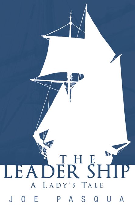 The Leader Ship: A Lady's Tale