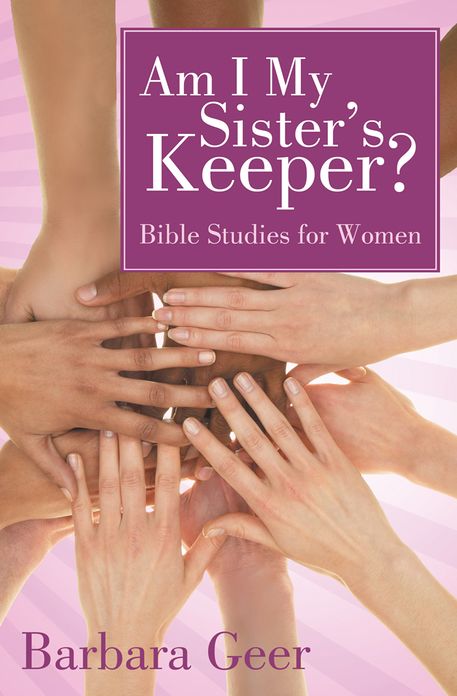 Am I My Sister's Keeper?: Bible Studies for Women