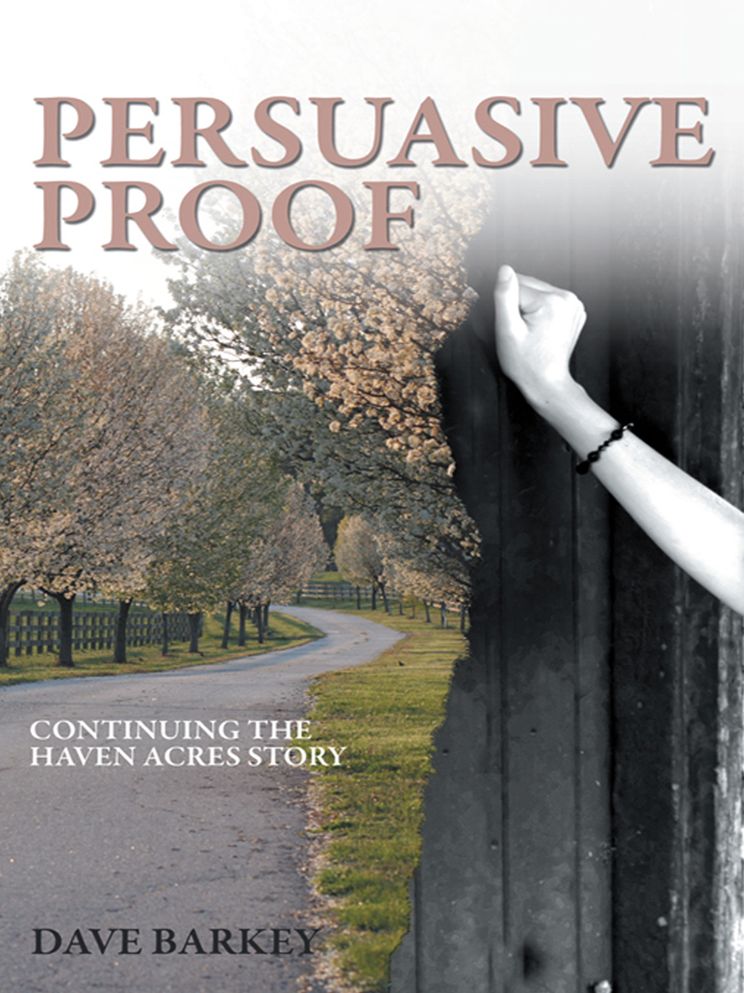 Persuasive Proof: Continuing the Haven Acres Story