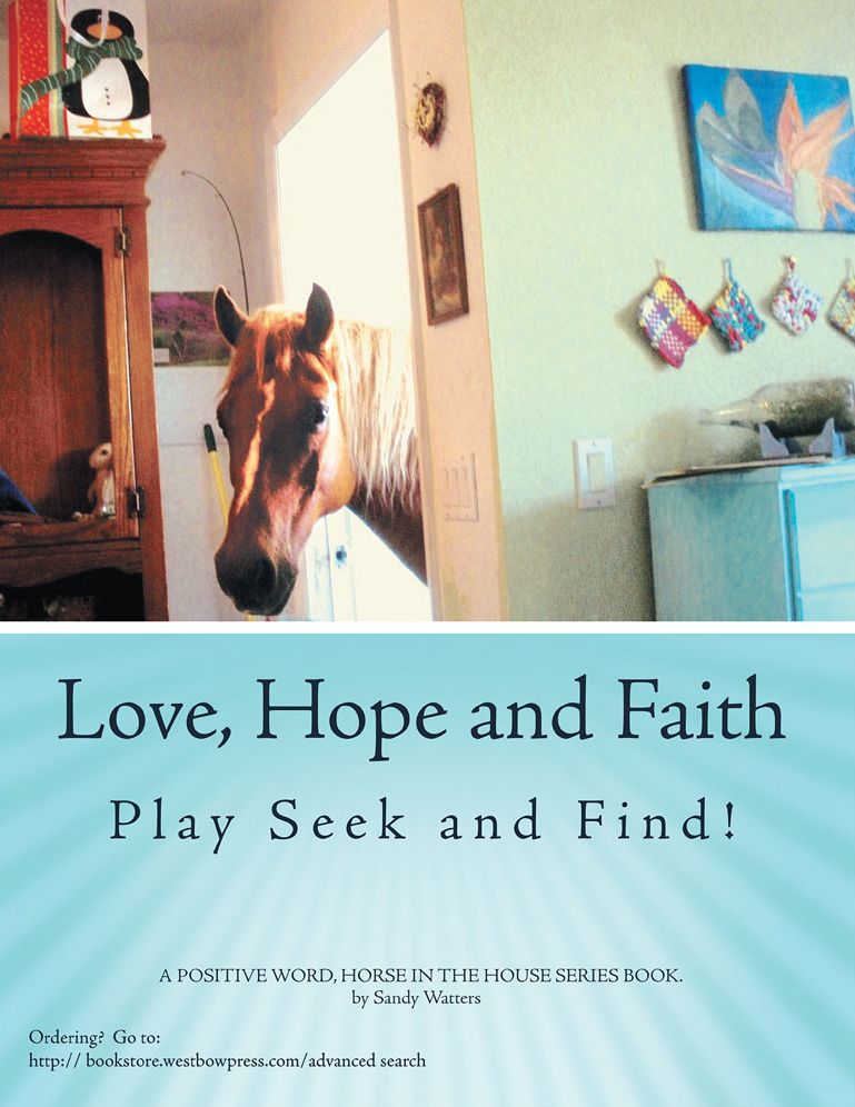 Love, Hope and Faith Play Seek and Find!: A Positive Word, Horse in the House Series Book.