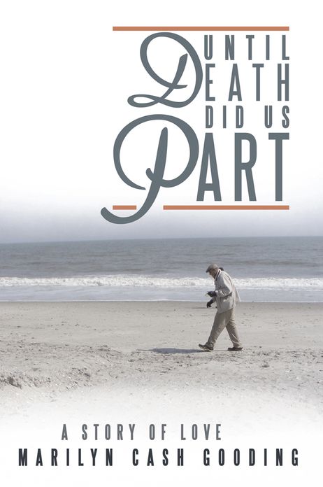 Until Death Did Us Part: A Story of Love