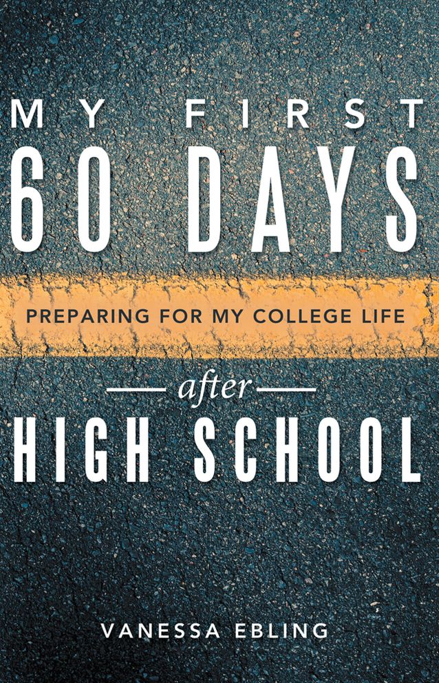 My First 60 Days after High School: Preparing for my college life