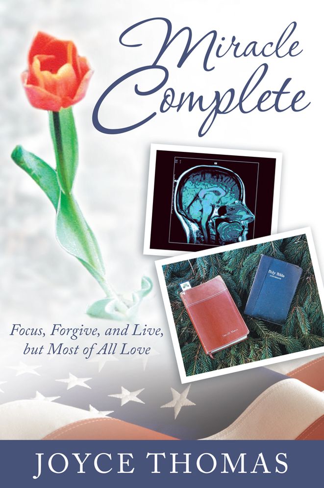 Miracle Complete: Focus, Forgive, and Live, but Most of All Love