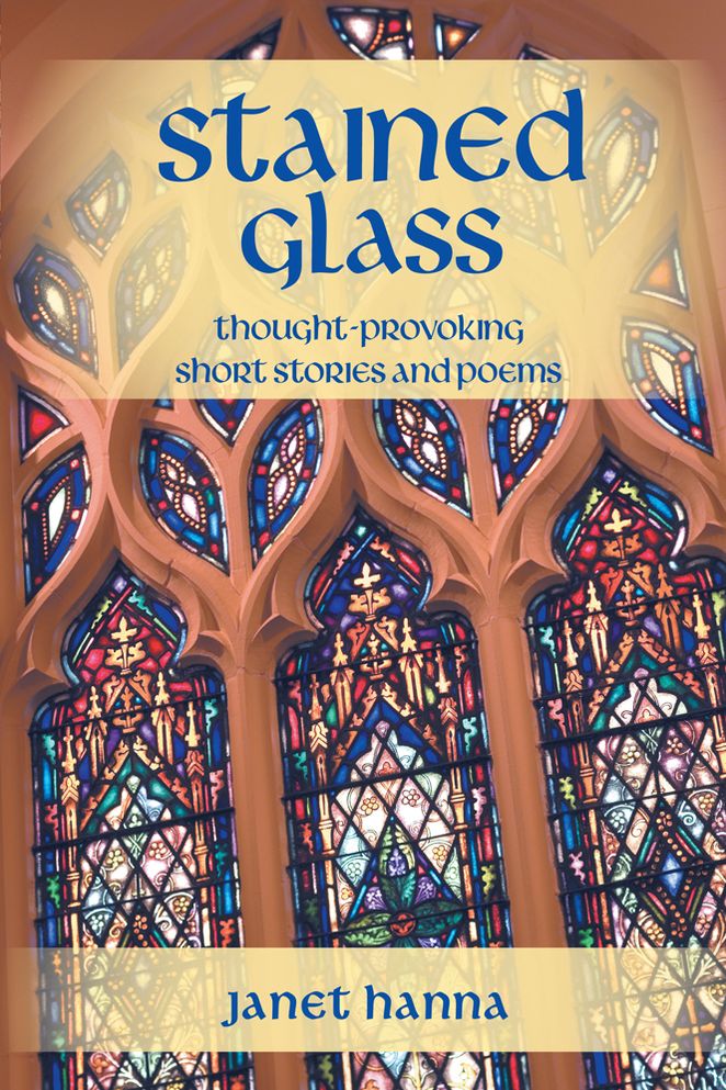 Stained Glass: Thought-Provoking Short Stories and Poems