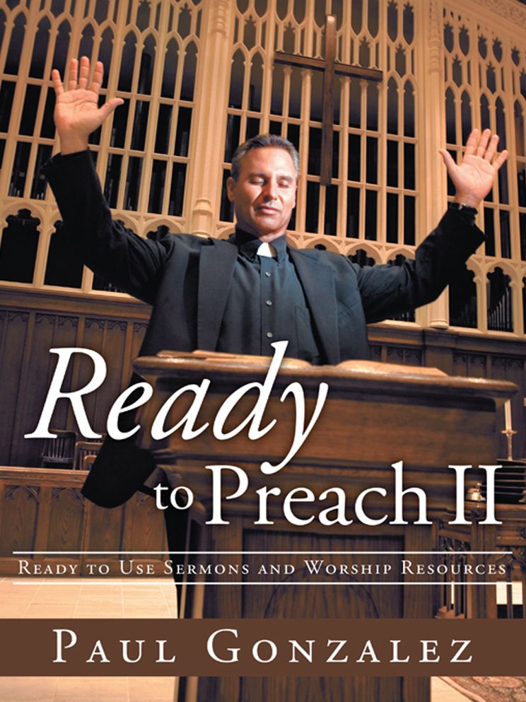 Ready to Preach II: Ready to Use Sermons and Worship Resources