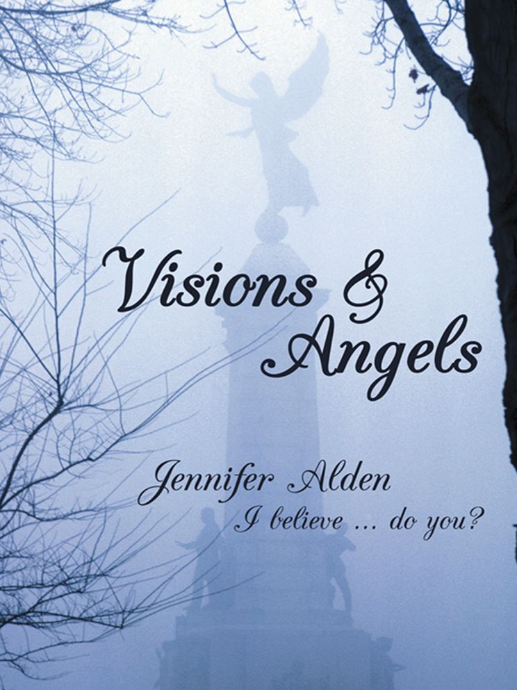 Visions & Angels: I believe ... do you?
