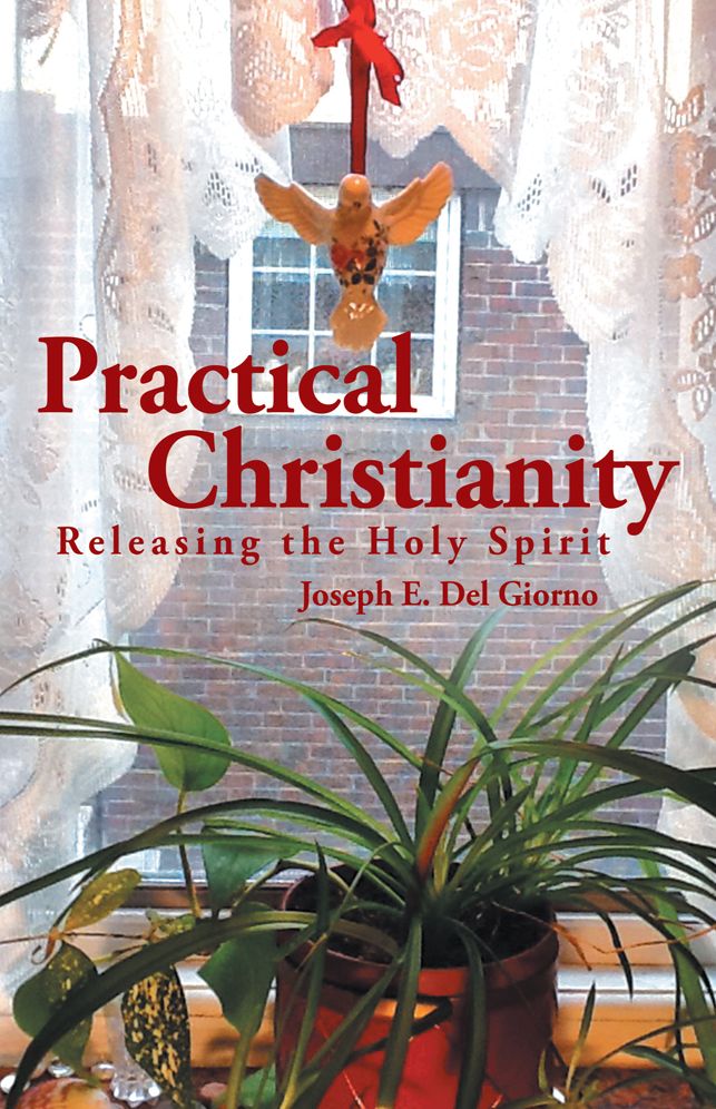 Practical Christianity: Releasing the Holy Spirit