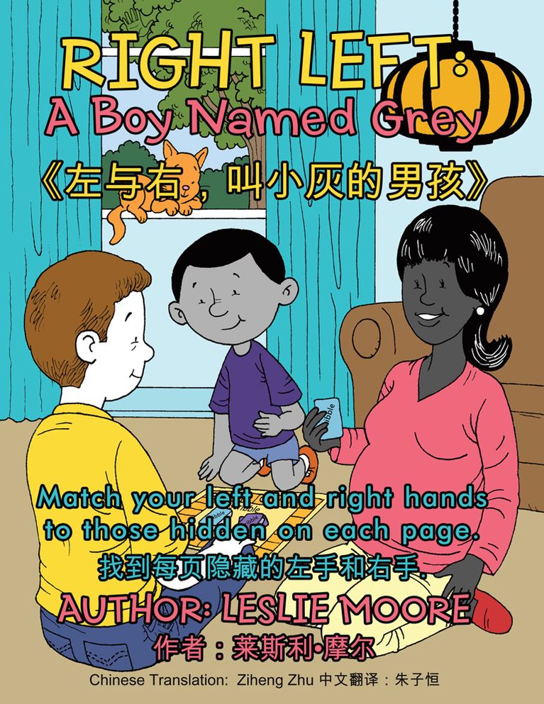 Right Left: A Boy Named Grey: Match your left and right hands to those hidden on each page.