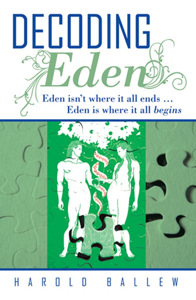 Decoding Eden: Eden isn't where it all ends ... Eden is where it all begins