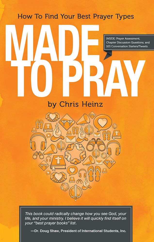 Made to Pray: How To Find Your Best Prayer Types