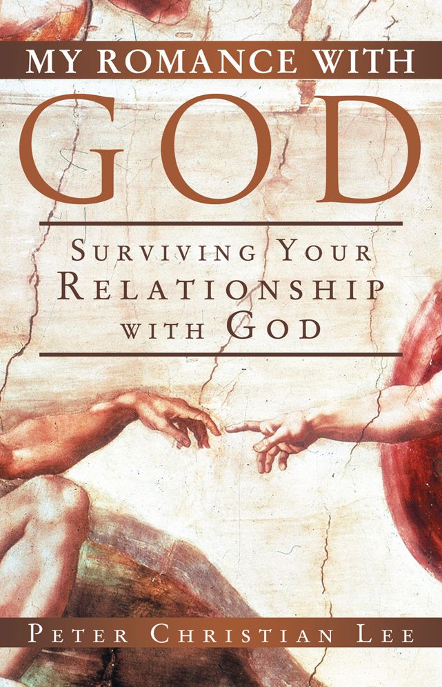 My Romance with God: Surviving Your Relationship with God