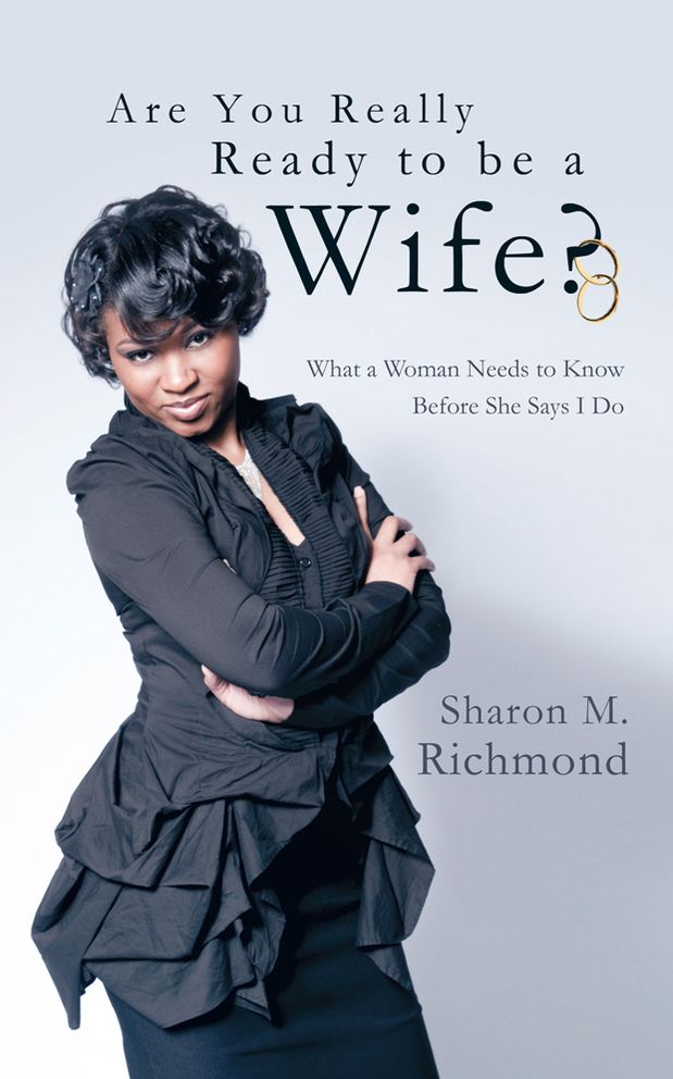 Are You Really Ready to Be a Wife?: What a Woman Needs to Know Before She Says I Do