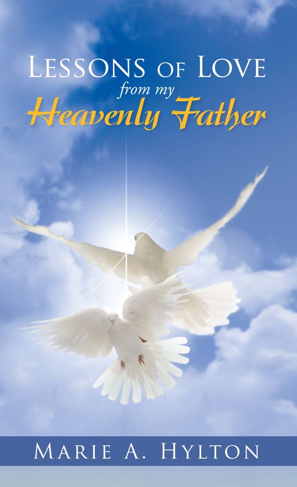 Lessons Of Love From My Heavenly Father