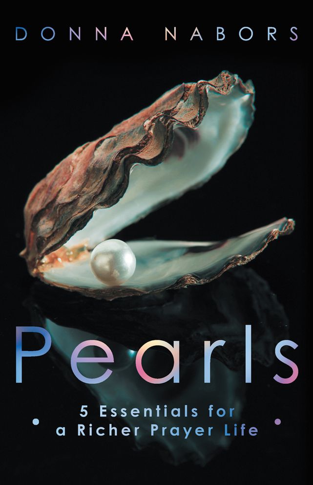 Pearls: 5 Essentials for a Richer Prayer Life