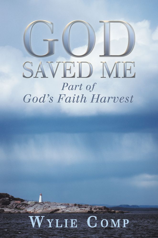 God Saved Me: Part of God's Faith Harvest