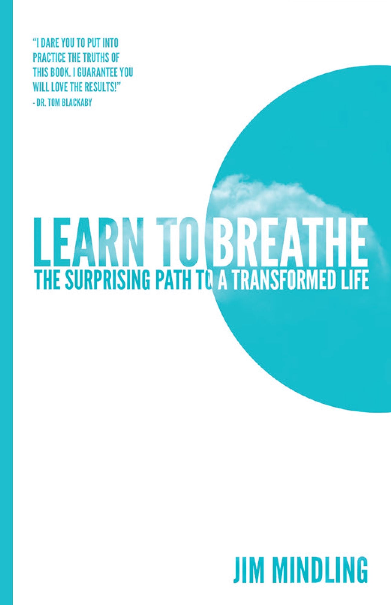 Learn to Breathe: The Surprising Path to a Transformed Life