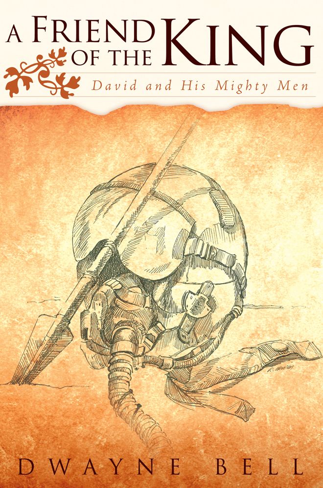 A Friend of the King: David and His Mighty Men