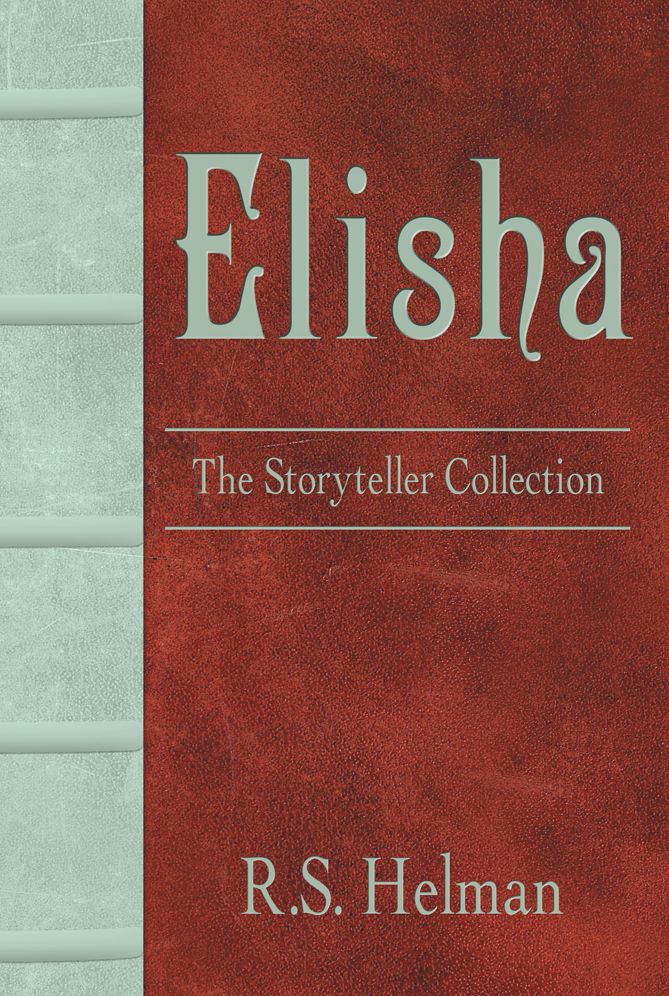 Elisha: The Storyteller Collection