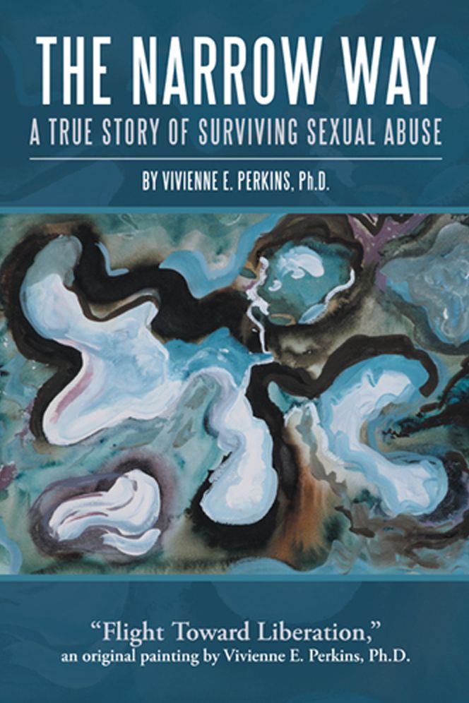 The Narrow Way: A True Story of Surviving Sexual Abuse