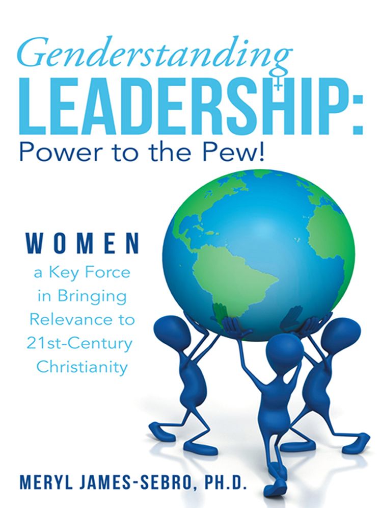 Genderstanding Leadership: Women a Key Force in Bringing Relevance to 21st-Century Christianity