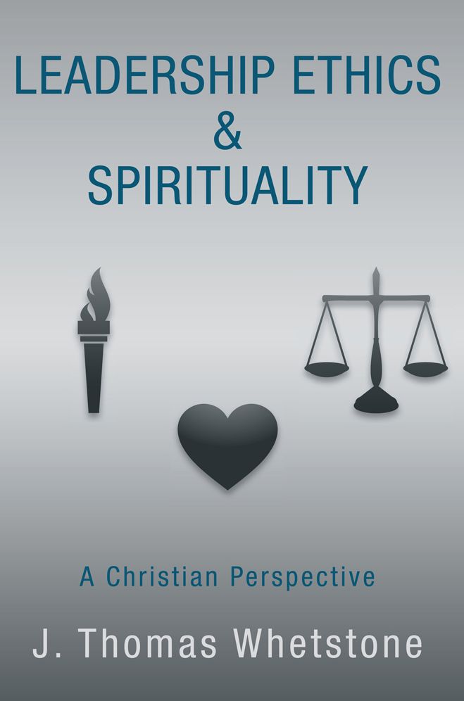 Leadership Ethics & Spirituality: A Christian Perspective
