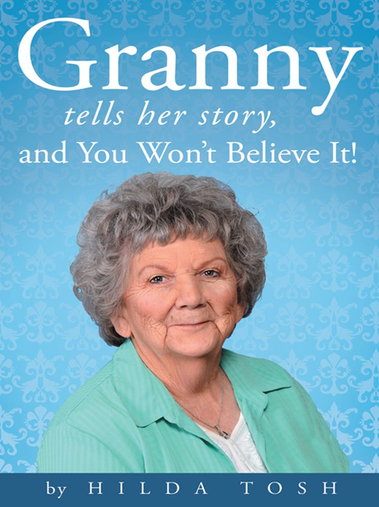 Granny Tells Her Story, and You Won't Believe It!