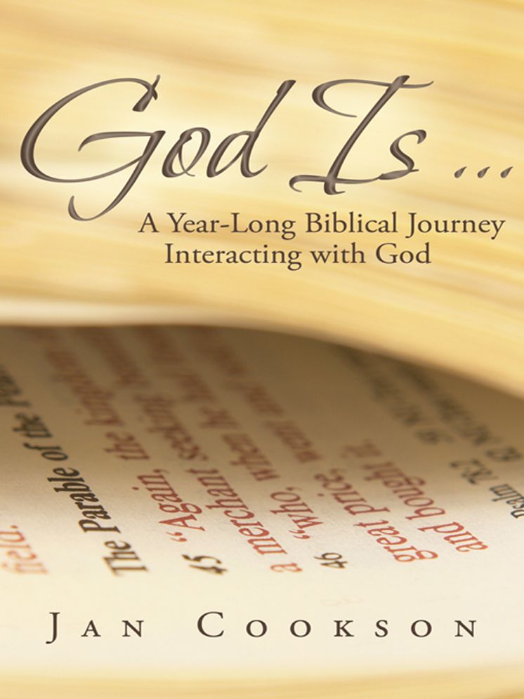 God Is ...: A Year-Long Biblical Journey Interacting with God