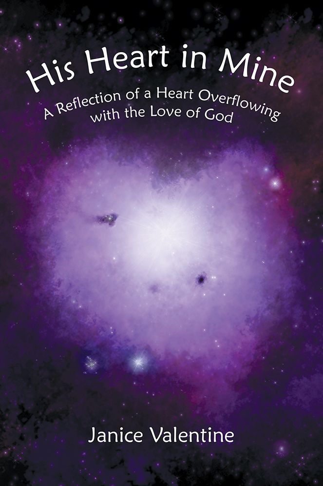 His Heart in Mine: A Reflection of a Heart Overflowing with the Love of God