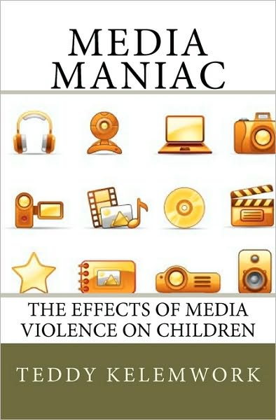 Media Maniac: The effects of Media violence on Children