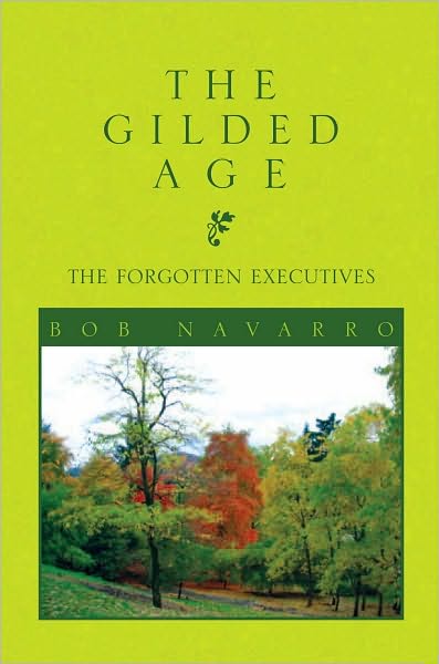 The Gilded Age: The Forgotten Executives