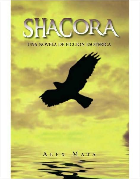 SHACORA: UNA NOVELA DE FICCION ESOTERICA