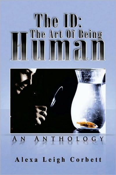 The ID: The Art Of Being Human: An Anthology