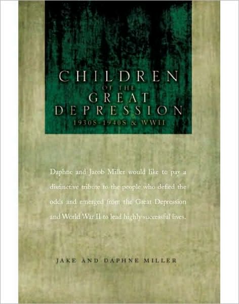 CHILDREN OF THE GREAT DEPRESSION: 1930s-1940s & WWII