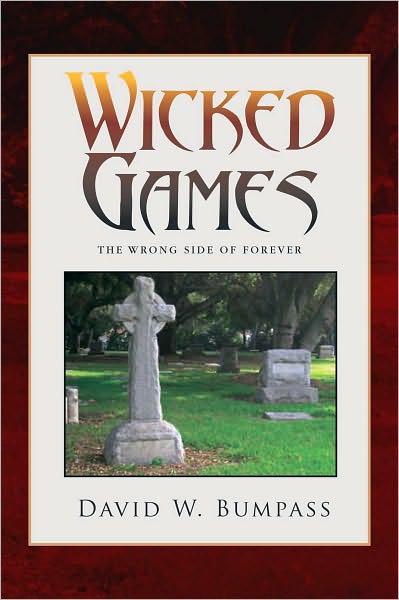 Wicked Games: THE WRONG SIDE OF FOREVER