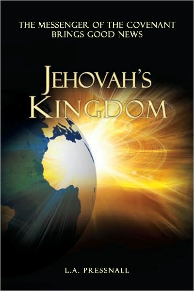 JEHOVAH'S KINGDOM: The Messenger of the Covenant Brings Good News
