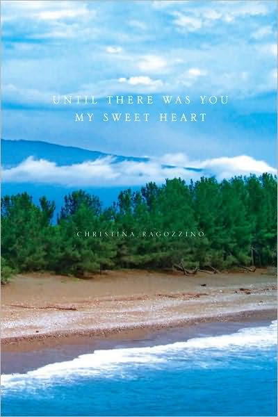 Until There Was You My Sweet Heart