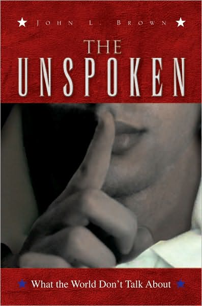 The Unspoken: What the World Don't Talk About