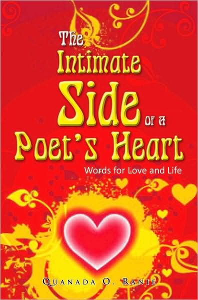 The Intimate Side Of A Poet's Heart: Words For Love and Life