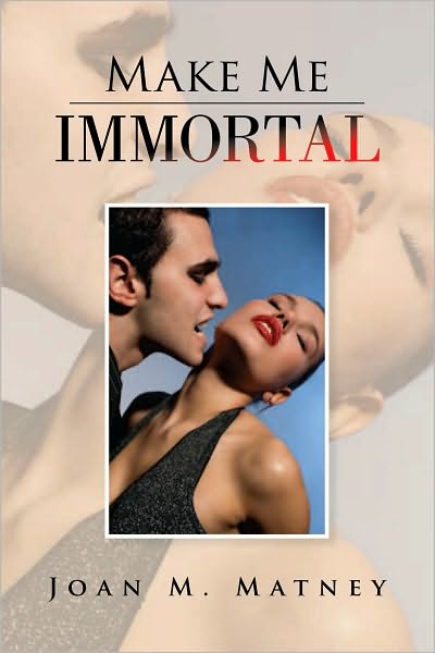 Make Me Immortal