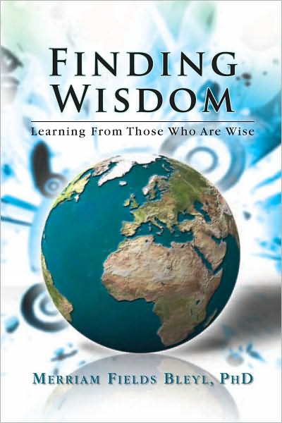 Finding Wisdom: Learning From Those Who Are Wise