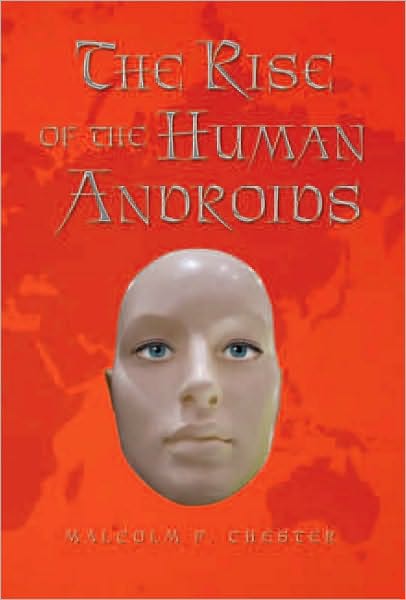 The Rise Of The Human Androids