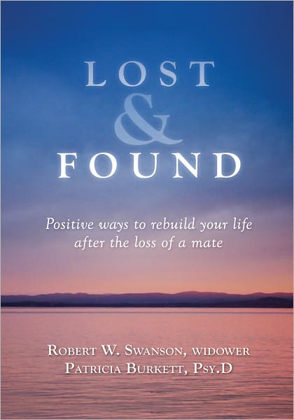 Lost & Found: Positive Ways To Rebuild Your Life After Losing a Mate