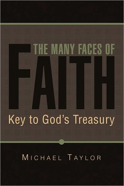 The Many Faces of Faith: Key to God's Treasury