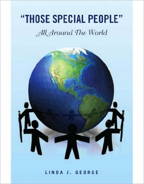 "THOSE SPECIAL PEOPLE": All Around The World