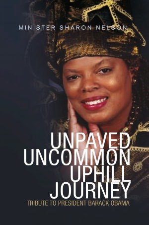 Unpaved Uncommon Uphill Journey: Tribute to President Barrack Obama