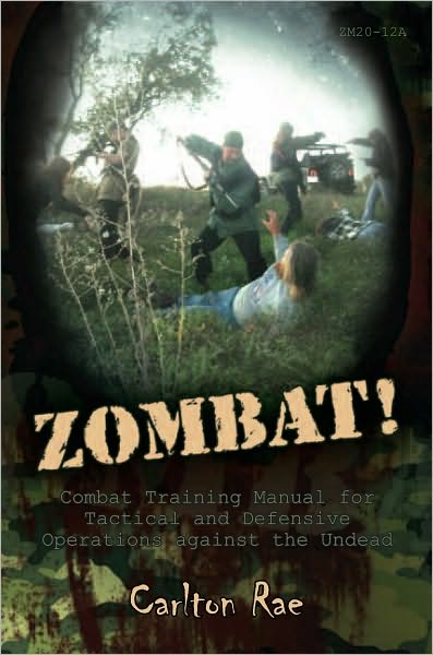 Zombat: Combat Training Manual for Tactical and Defensive Operations against the Undead