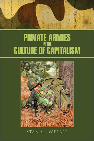 Private Armies in the Culture of Capitalism